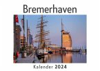Bremerhaven (Wandkalender 2024, Kalender DIN A4 quer, Monatskalender im Querformat mit Kalendarium, Das perfekte Geschenk)