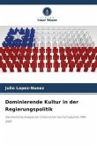 Dominierende Kultur in der Regierungspolitik