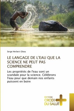 LE LANGAGE DE L'EAU QUE LA SCIENCE NE PEUT PAS COMPRENDRE - Herbert Obou, Serge