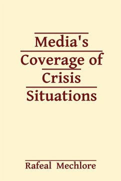 Media's Coverage of Crisis Situations - Mechlore, Rafeal