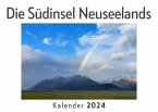 Die Südinsel Neuseelands (Wandkalender 2024, Kalender DIN A4 quer, Monatskalender im Querformat mit Kalendarium, Das perfekte Geschenk)