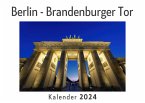 Berlin - Brandenburger Tor (Wandkalender 2024, Kalender DIN A4 quer, Monatskalender im Querformat mit Kalendarium, Das perfekte Geschenk)