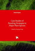 Case Studies of Breeding Strategies in Major Plant Species