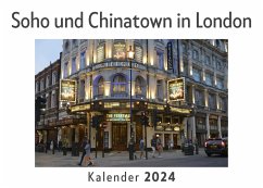 Soho und Chinatown in London (Wandkalender 2024, Kalender DIN A4 quer, Monatskalender im Querformat mit Kalendarium, Das perfekte Geschenk) - Müller, Anna