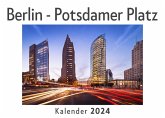 Berlin - Potsdamer Platz (Wandkalender 2024, Kalender DIN A4 quer, Monatskalender im Querformat mit Kalendarium, Das perfekte Geschenk)