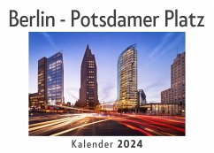 Berlin - Potsdamer Platz (Wandkalender 2024, Kalender DIN A4 quer, Monatskalender im Querformat mit Kalendarium, Das perfekte Geschenk) - Müller, Anna