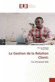 La Gestion de la Relation Client: