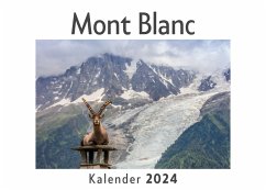 Mont Blanc (Wandkalender 2024, Kalender DIN A4 quer, Monatskalender im Querformat mit Kalendarium, Das perfekte Geschenk) - Müller, Anna