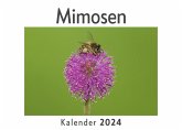 Mimosen (Wandkalender 2024, Kalender DIN A4 quer, Monatskalender im Querformat mit Kalendarium, Das perfekte Geschenk) Mimosen (Wandkalender 2024, Kalender DIN A4 quer, Monatskalender im Querformat mit Kalendarium, Das perfekte Geschenk)