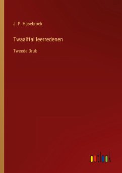 Twaalftal leerredenen - Hasebroek, J. P.