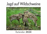 Jagd auf Wildschweine (Wandkalender 2024, Kalender DIN A4 quer, Monatskalender im Querformat mit Kalendarium, Das perfekte Geschenk) Jagd auf Wildschweine (Wandkalender 2024, Kalender DIN A4 quer, Monatskalender im Querformat mit Kalendarium, Das perfekte Geschenk)