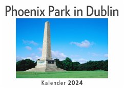 Phoenix Park in Dublin (Wandkalender 2024, Kalender DIN A4 quer, Monatskalender im Querformat mit Kalendarium, Das perfekte Geschenk) - Müller, Anna