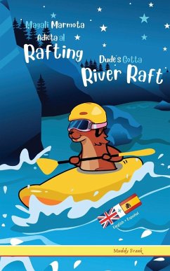 Cover Dude's Gotta River Raft / Magali Marmota Adicta Al Rafting