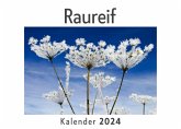 Raureif (Wandkalender 2024, Kalender DIN A4 quer, Monatskalender im Querformat mit Kalendarium, Das perfekte Geschenk) Raureif (Wandkalender 2024, Kalender DIN A4 quer, Monatskalender im Querformat mit Kalendarium, Das perfekte Geschenk)