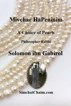 Mivchar HaPeninim - A Choice of Pearls - Philosopher, Solomon Ibn Gabirel