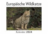Europäische Wildkatze (Wandkalender 2024, Kalender DIN A4 quer, Monatskalender im Querformat mit Kalendarium, Das perfekte Geschenk)