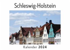 Schleswig-Holstein (Wandkalender 2024, Kalender DIN A4 quer, Monatskalender im Querformat mit Kalendarium, Das perfekte Geschenk) - Müller, Anna