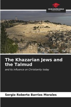 The Khazarian Jews and the Talmud - Barrios Morales, Sergio Roberto