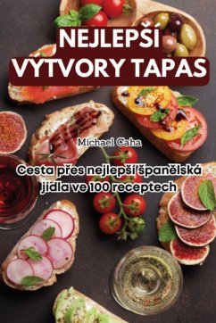 NEJLEP¿Í VÝTVORY TAPAS - Michael Caha