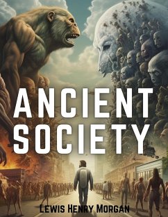 Ancient Society - Lewis Henry Morgan