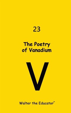 The Poetry of Vanadium - by Walter the Educator