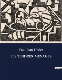 LES TENDRES MENAGES - Toulet, Paul-Jean