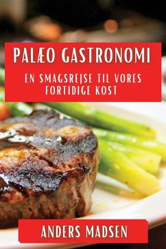 Palæo Gastronomi - Madsen, Anders