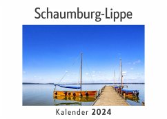 Schaumburg-Lippe (Wandkalender 2024, Kalender DIN A4 quer, Monatskalender im Querformat mit Kalendarium, Das perfekte Geschenk) - Müller, Anna