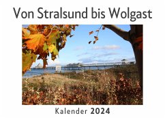 Von Stralsund bis Wolgast (Wandkalender 2024, Kalender DIN A4 quer, Monatskalender im Querformat mit Kalendarium, Das perfekte Geschenk) - Müller, Anna