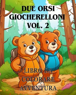 Avventure da colorare con due orsi giocherelloni vol. 2 - Huntelar, James