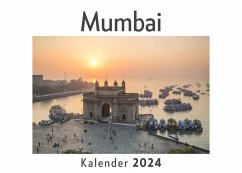 Mumbai (Wandkalender 2024, Kalender DIN A4 quer, Monatskalender im Querformat mit Kalendarium, Das perfekte Geschenk) - Müller, Anna