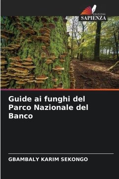 Guide ai funghi del Parco Nazionale del Banco - Sekongo, Gbambaly Karim