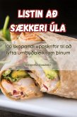 LISTIN AÐ SÆKKERI ÚLA LISTIN AÐ SÆKKERI ÚLA