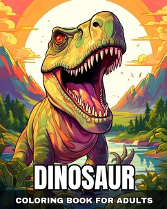Dinosaur Coloring Book for Adults - Peay, Regina