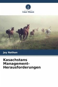 Kasachstans Management-Herausforderungen - Nathan, Jay