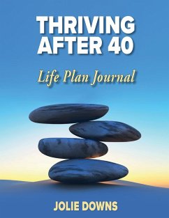 Thriving After 40 Journal - Downs, Jolie