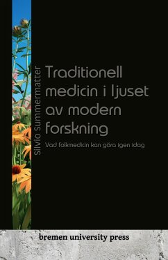 Traditionell medicin i ljuset av modern forskning - Summermatter, Silvio