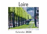 Loire (Wandkalender 2024, Kalender DIN A4 quer, Monatskalender im Querformat mit Kalendarium, Das perfekte Geschenk) Loire (Wandkalender 2024, Kalender DIN A4 quer, Monatskalender im Querformat mit Kalendarium, Das perfekte Geschenk)