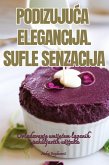 PODIZUJU¿A ELEGANCIJA. SUFLE SENZACIJA