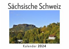 Sächsische Schweiz (Wandkalender 2024, Kalender DIN A4 quer, Monatskalender im Querformat mit Kalendarium, Das perfekte Geschenk) - Müller, Anna