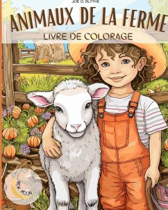 Animaux de la ferme Livre à colorier - Blythe, Joe O.