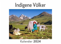 Indigene Völker (Wandkalender 2024, Kalender DIN A4 quer, Monatskalender im Querformat mit Kalendarium, Das perfekte Geschenk) - Müller, Anna