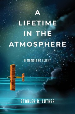 A Lifetime in the Atmosphere - Luther, Stanley R.