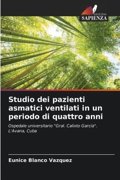 Studio dei pazienti asmatici ventilati in un periodo di quattro anni - Blanco Vazquez, Eunice