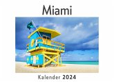 Miami (Wandkalender 2024, Kalender DIN A4 quer, Monatskalender im Querformat mit Kalendarium, Das perfekte Geschenk) Miami (Wandkalender 2024, Kalender DIN A4 quer, Monatskalender im Querformat mit Kalendarium, Das perfekte Geschenk)