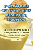 O C¿L¿TORIE CULINAR¿ PRIN DESERTURI SABAYON