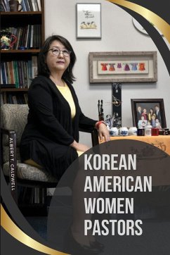 Korean American Women Pastors - Caldwell, Albert T.