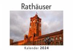 Rathäuser (Wandkalender 2024, Kalender DIN A4 quer, Monatskalender im Querformat mit Kalendarium, Das perfekte Geschenk)