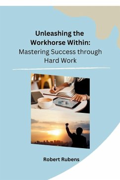 Unleashing the Workhorse Within - Robert Rubens