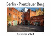 Berlin - Prenzlauer Berg (Wandkalender 2024, Kalender DIN A4 quer, Monatskalender im Querformat mit Kalendarium, Das perfekte Geschenk)